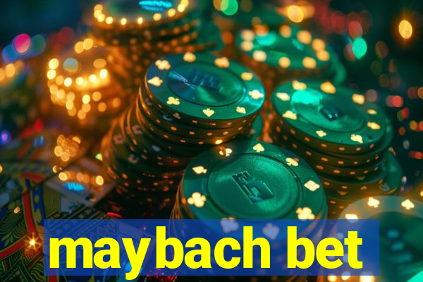 maybach bet